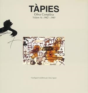 TÀPIES VOL.5 - 1982/1985 | 9788488786418 | AGUSTÍ, ANNA