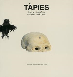 TÀPIES VOL.6 - 1986/1990 | 9788488786517 | AGUSTI, ANNA