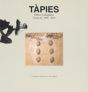 TÀPIES VOL.8 - 1998/2004 | 9788488786838 | AGUSTI, ANNA