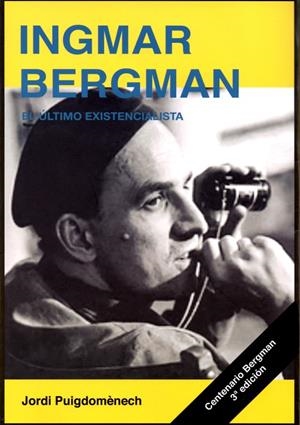 INGMAR BERGMAN. EL ULTIMO EXISTENCIALISTA | 9788415448297 | PUIGDOMÈNECH, JORDI