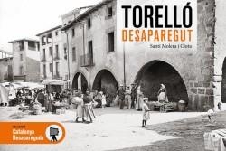 TORELLÓ DESAPAREGUT | 9788417432317 | MOLERA I CLOTA, SANTI