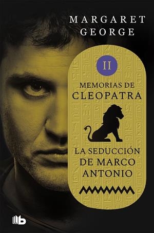 MEMORIAS DE CLEOPATRA. LA SEDUCCION DE MARCO ANTONIO | 9788490708491 | GEORGE, MARGARET