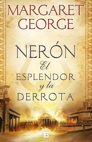 NERON. EL ESPLENDOR Y LA DERROTA | 9788466665728 | GEORGE, MARGARET