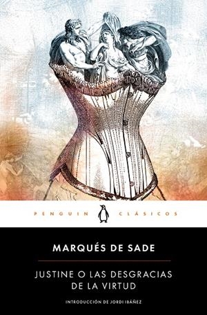 JUSTINE O LAS DESGRACIAS DE LA VIRTUD | 9788491054436 | MARQUES DE SADE