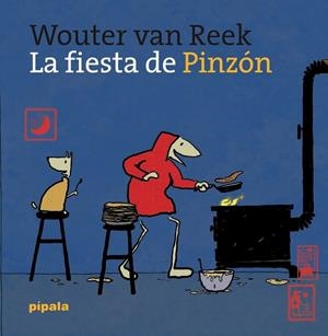 FIESTA DE PINZÓN, LA | 9788416287529 | VAN REEK, WOUTER