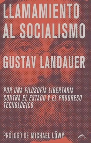 LLAMAMIENTO AL SOCIALISMO | 9788494764783 | LANDAUER, GUSTAV