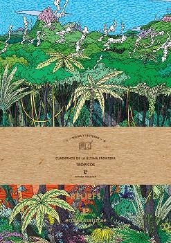 TRÓPICOS. CUADERNOS DE LA ÚLTIMA FRONTERA | 9788417800185 | VARIOS AUTORES