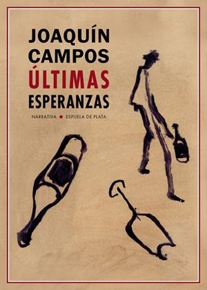ÚLTIMAS ESPERANZAS | 9788417146740 | CAMPOS, JOAQUIN