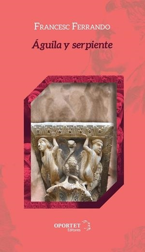 ÁGUILA Y SERPIENTE | 9788494663871 | FERRANDO SANJUAN, FRANCESC