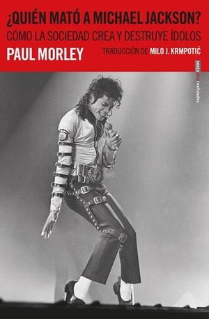 ¿QUIÉN MATÓ A MICHAEL JACKSON? | 9788417517298 | MORLEY, PAUL