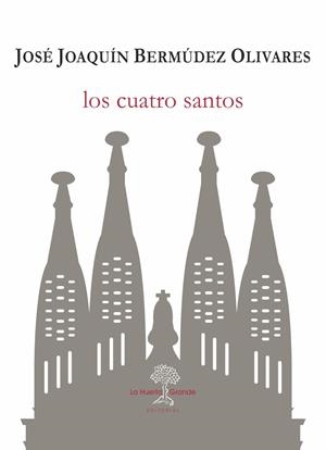 CUATRO SANTOS, LOS | 9788417118228 | BERMÚDEZ OLIVARES, J.JOAQUÍN