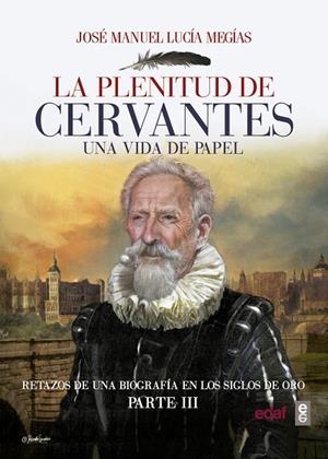 PLENITUD DE CERVANTES, LA | 9788441438903 | LUCÍA MEGÍAS, J. M.