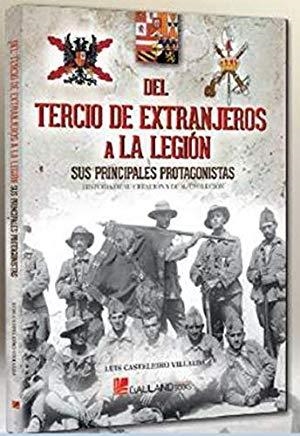 DEL TERCIO DE EXTRANJEROS A LA LEGIÓN | 9788416200931 | CATELEIRO VILLALBA, LUIS