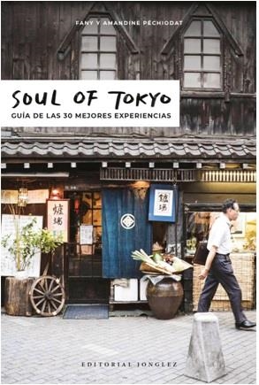 SOUL OF TOKYO | 9782361953225 | PECHIODAT, FANY / PECHIODAT, AMANDINE
