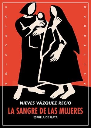 SANGRE DE LAS MUJERES, LA | 9788417146757 | VAZQUEZ RECIO, NIEVES
