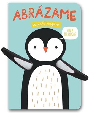 ABRÁZAME -  PEQUEÑO PINGÜINO | 9788494957826 | TANJA LOWERS, HELMI VERBAKEL