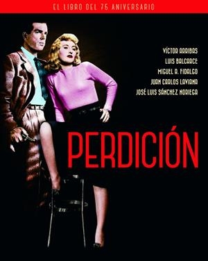 PERDICIÓN. EL LIBRO DEL 75 ANIVERSARIO | 9788415606802 | ARRIBAS / FIDALGO