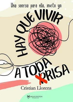 HAY QUE VIVIR A TODA RISA | 9788417832735 | LLORENS, CRISTIAN