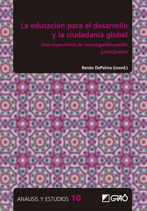 EDUCACIÓN PARA EL DESARROLLO Y LA CIUDADANÍA GLOBAL, LA | 9788499809519 | ABARRATEGUI, LUCÍA / BAS, BEGOÑA / CALVO LÓPEZ, ZAIDA / CARBALLAL MIÑÁN, PATRICIA