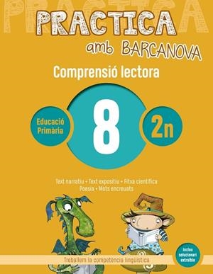 PRACTICA AMB BARCANOVA. COMPRENSIÓ LECTORA 08 | 9788448948511 | CAMPS, MONTSERRAT/CANELA, TERESA