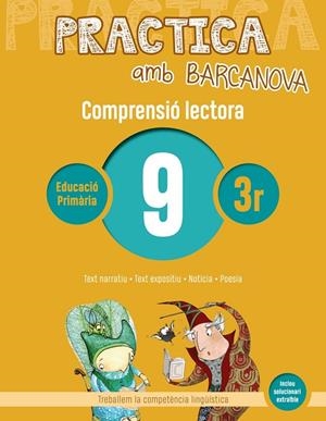 PRACTICA AMB BARCANOVA. COMPRENSIÓ LECTORA 09 | 9788448948528 | CAMPS, MONTSERRAT/MONTAÑOLA, ROSER