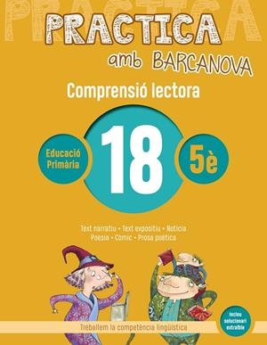 PRACTICA AMB BARCANOVA. COMPRENSIÓ LECTORA 18 | 9788448948610 | CAMPS, MONTSERRAT/BOIXADERAS, ROSA