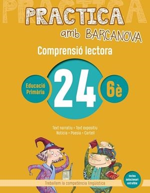 PRACTICA AMB BARCANOVA. COMPRENSIÓ LECTORA 24 | 9788448948672 | CAMPS, MONTSERRAT/MONTAÑOLA, ROSER