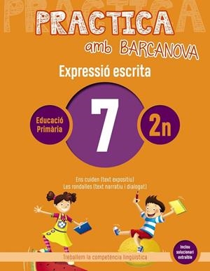 PRACTICA AMB BARCANOVA. EXPRESSIÓ ESCRITA 07 | 9788448948269 | CAMPS, MONTSERRAT/ALMAGRO, MARIBEL/GONZÁLEZ, ESTER/PASCUAL, CARME