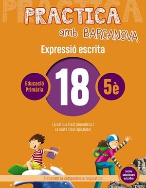 PRACTICA AMB BARCANOVA. EXPRESSIÓ ESCRITA 18 | 9788448948375 | CAMPS, MONTSERRAT/ALMAGRO, MARIBEL/GONZÁLEZ, ESTER/PASCUAL, CARME