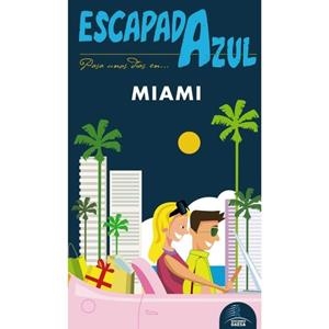 MIAMI : ESCAPADA AZUL [2017] | 9788416766611 | MONREAL, MANUEL
