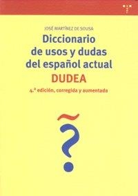 DICCIONARIO DE USOS Y DUDAS DEL ESPAÑOL ACTUAL (DUDEA) (4ª DE., CORREGIDA Y AMPLIADA) | 9788497043717 | MARTÍNEZ DE SOUSA, JOSÉ
