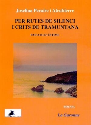 PER RUTES DE SILENCI I CRITS DE TRAMUNTANA | 9788415146803 | PERAIRE I ALCUBIERRE, JOSEFINA