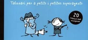 TALONARI PER A PETITS I PETITES SUPERAGENTS | 9788460830931