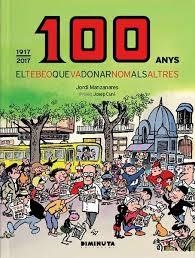 TBO 100 ANYS. EL TEBEO QUE VA DONAR NOM ALS ALTRES | 9788494239991 | MANZANARES, JORDI