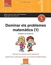 DOMINAR ELS PROBLEMES MATEMÀTICS 1 EP | 9788416680221 | LÓPEZ APESTEGUÍA, FRANCISCO JAVIER