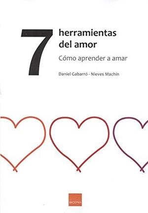 7 HERRAMIENTAS DEL AMOR. COMO APRENDER A AMAR | 9788416680344 | GABARRÓ, DANIEL