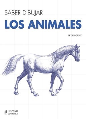 SABER DIBUJAR LOS ANIMALES | 9788425520600 | GRAY, PETER
