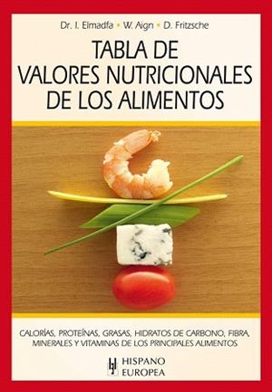 TABLA DE VALORES NUTRICIONALES DE LOS ALIMENTOS | 9788425520365 | ELMADFA, IBRAHIM / AIGN, WALTRAUTE / FRITZSCHE, DORIS