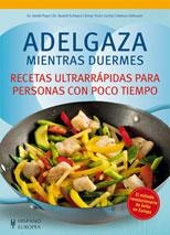 ADELGAZA MIENTRAS DUERMES. RECETAS ULTRARRÁPIDAS PARA PERSONAS CON POCO TIEMPO | 9788425519673 | PAPE, DETLEF / SCHWARZ, RUDOLF / TRUNZ-CARLISI, ELMAR / GILLESSEN, HELMUT