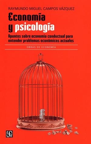 ECONOMÍA Y PSICOLOGÍA | 9786071647597 | CAMPOS, RAYMUNDO M.