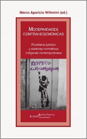 MODERNIDADES CONTRAHEGEMONICAS | 9788498888850 | WILHELMI, MARCO APARICIO