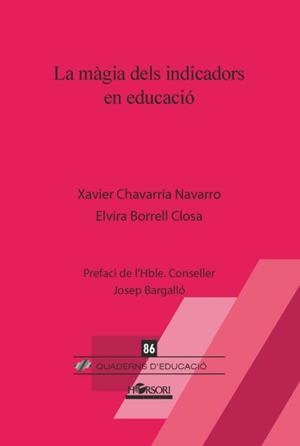 MAGIA DELS INDICADORS EN EDUCACIO, LA | 9788494909894 | CHAVARRIA NAVARRO, XAVIER