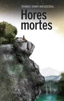 HORES MORTES | 9788494691867 | MESQUIDA, TOMEU SIMÓ