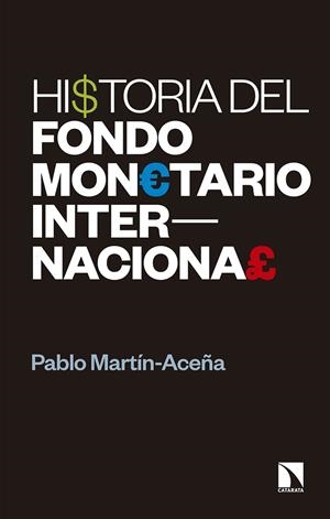 HISTORIA DEL FONDO MONETARIO INTERNACIONAL | 9788490976975 | MARTIN-ACEÑA MANRIQUE, PABLO