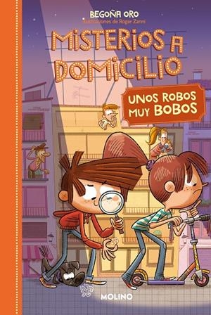 MISTERIOS A DOMICILIO 06 : UNOS ROBOS BOBOS | 9788427216402 | ORO, BEGOÑA