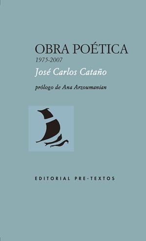OBRA POÉTICA JOSÉ CARLOS CATAÑO (1975-2007) | 9788417830182 | CATAÑO, JOSE CARLOS