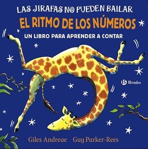 JIRAFAS NO PUEDEN BAILAR, LAS. EL RITMO DE LOS NÚMEROS | 9788469625989 | ANDREAE, GILES