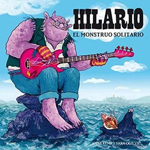 HILARIO. EL MONSTRUO SOLITARIO | 9788417757021 | KEMP, ANNA / OGILVIE, SARA