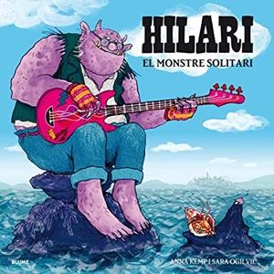 HILARI. EL MONSTRE SOLITARI | 9788417757038 | KEMP, ANNA / OGILVIE, SARA
