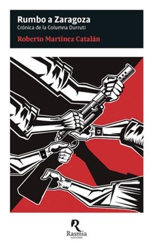 RUMBO A ZARAGOZA | 9788494906411 | MARTÍNEZ CATALÁN, ROBERTO